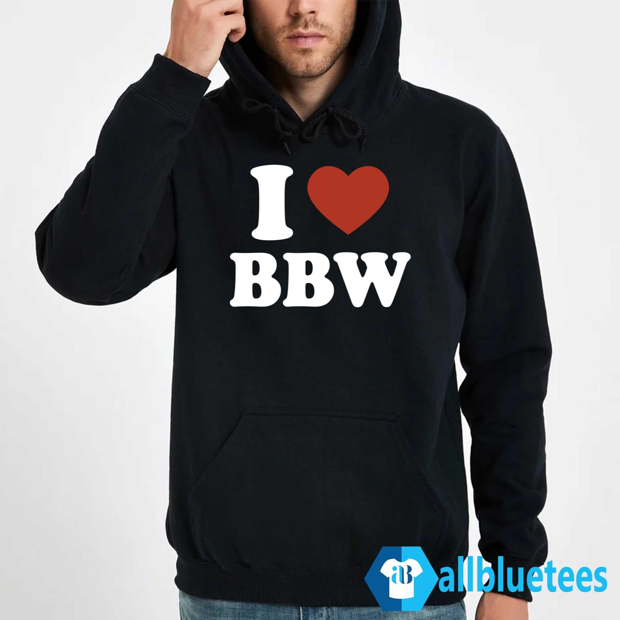 I Love BBW Hoodie