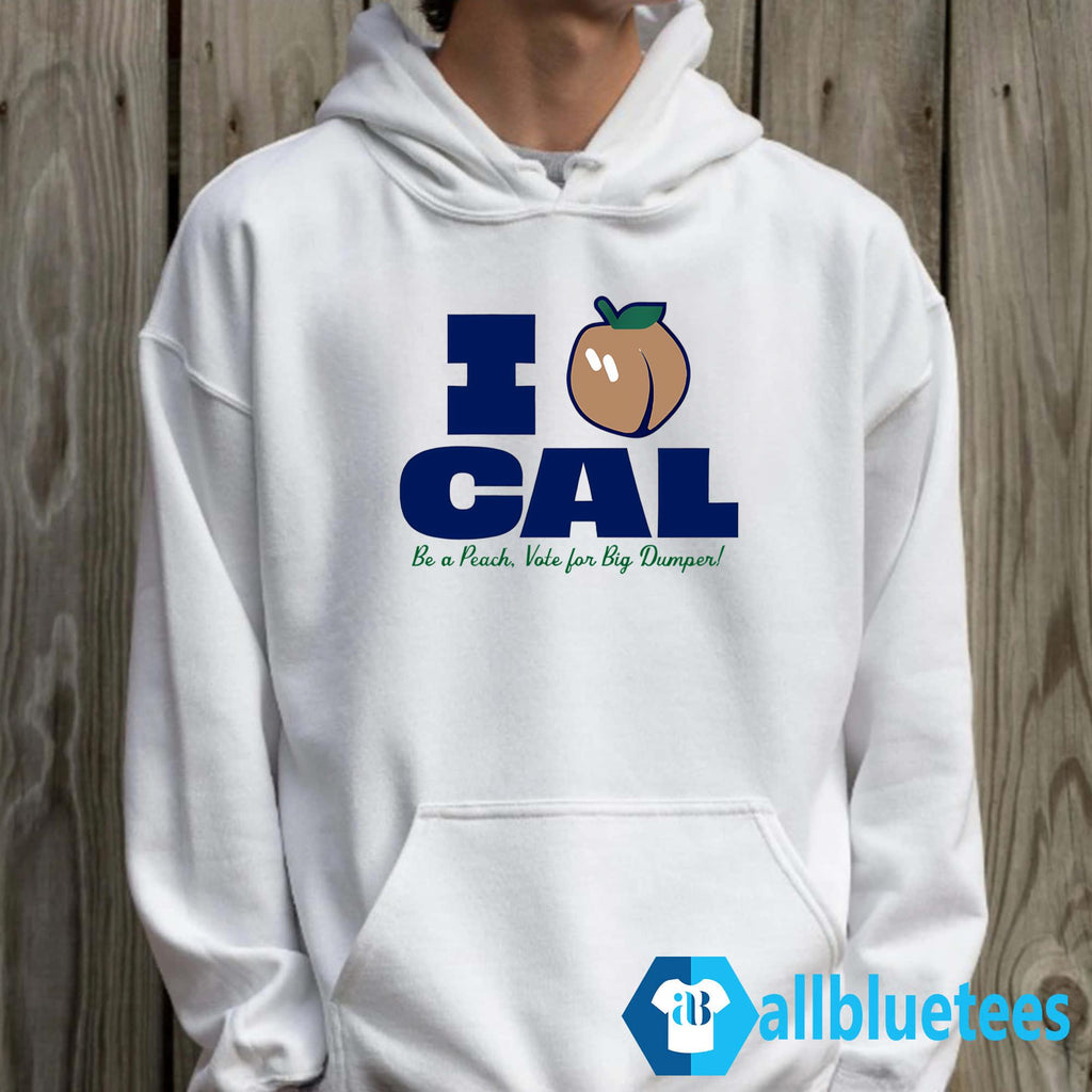 I Love Cal Be A Peach Shirt