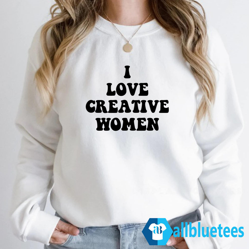 I Love Creative Women Shirt