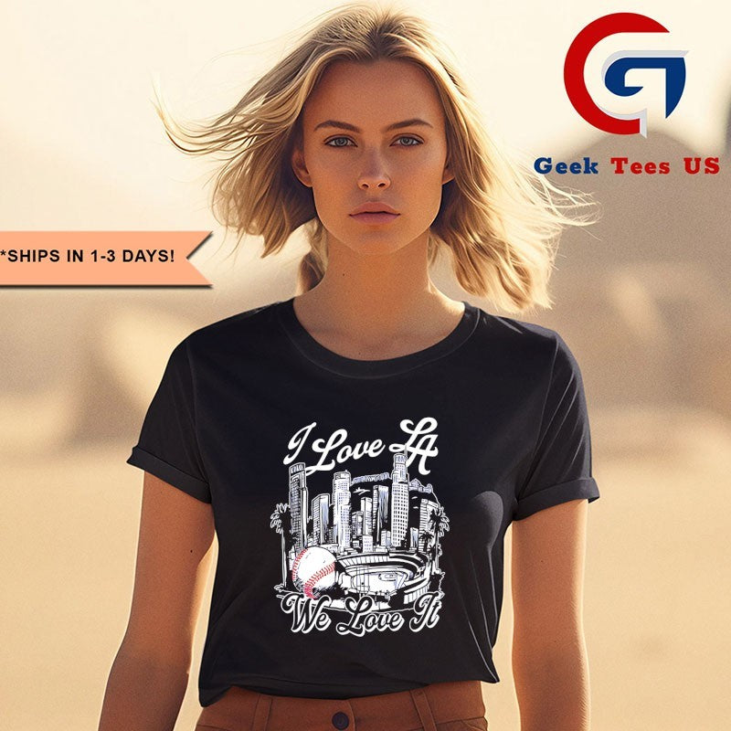 I Love LA we love it Los Angeles Dodgers 2025 World Series Champions Skyline City shirt