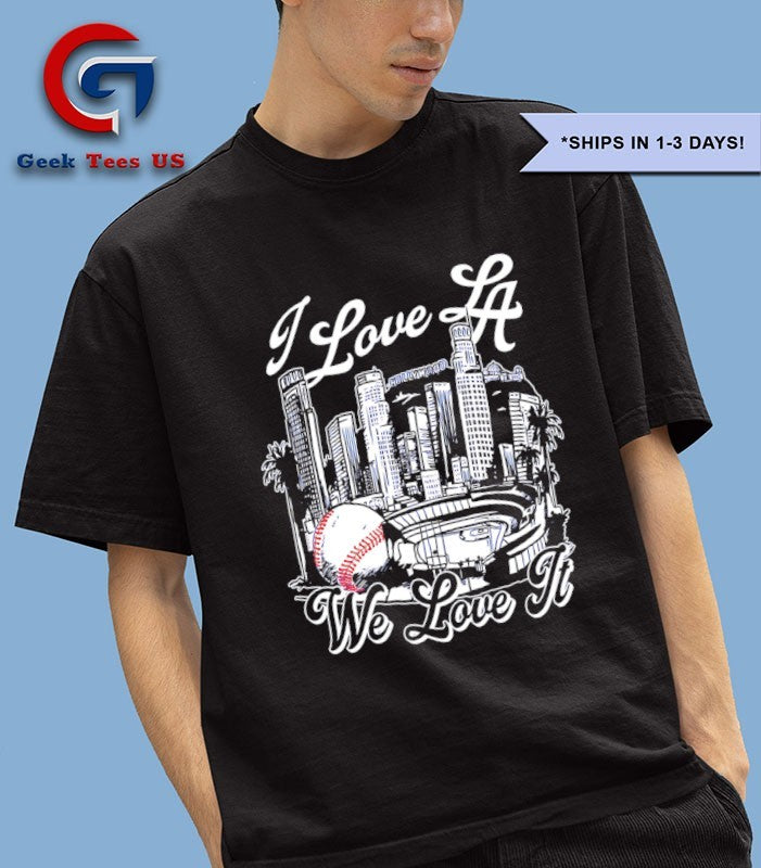 I Love LA we love it Los Angeles Dodgers 2025 World Series Champions Skyline City shirt