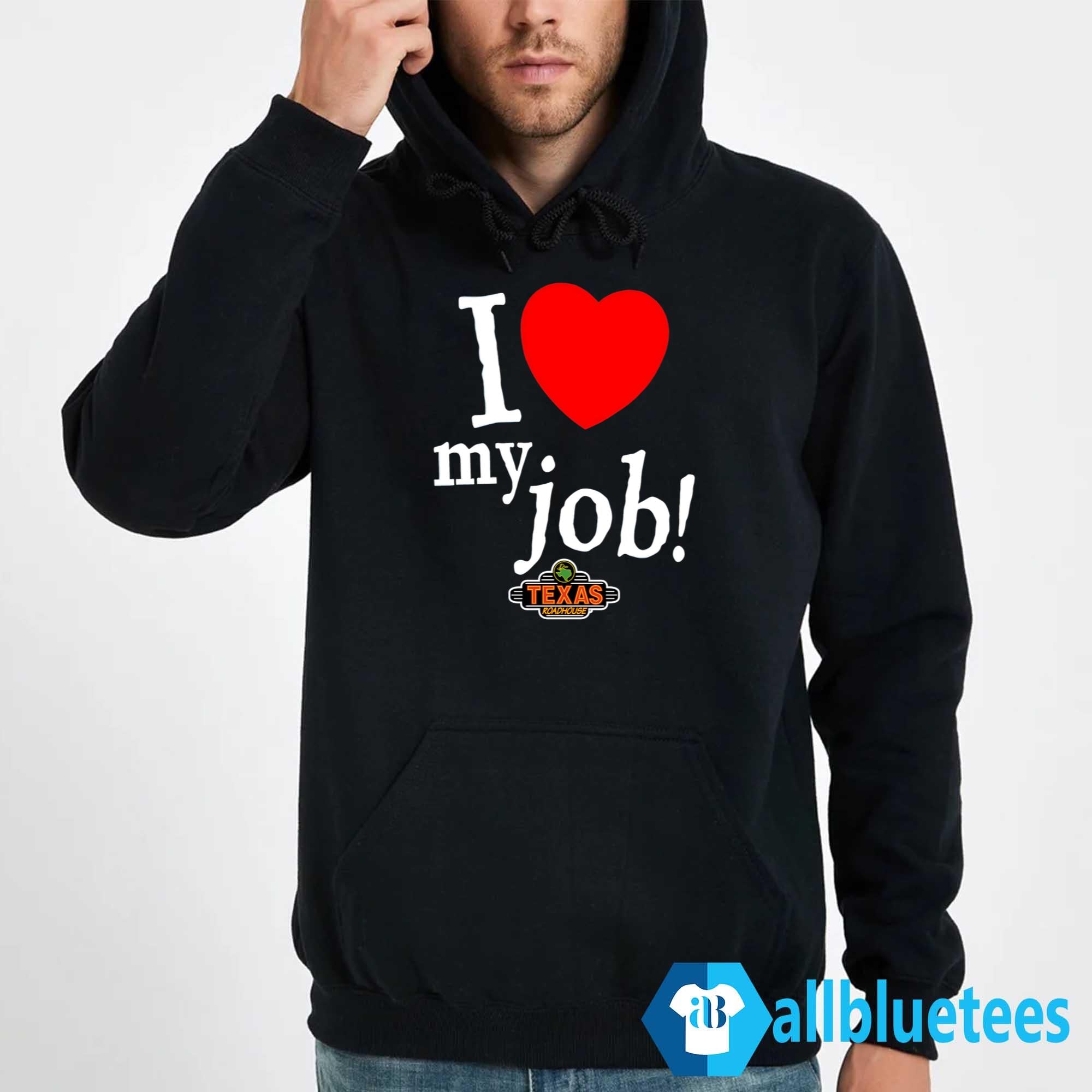 I Love My Job Shirt