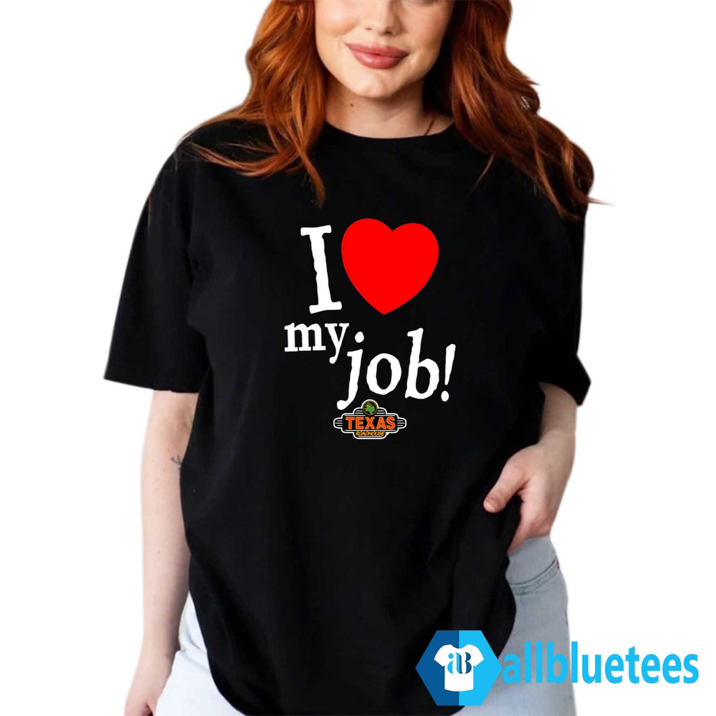I Love My Job Shirt