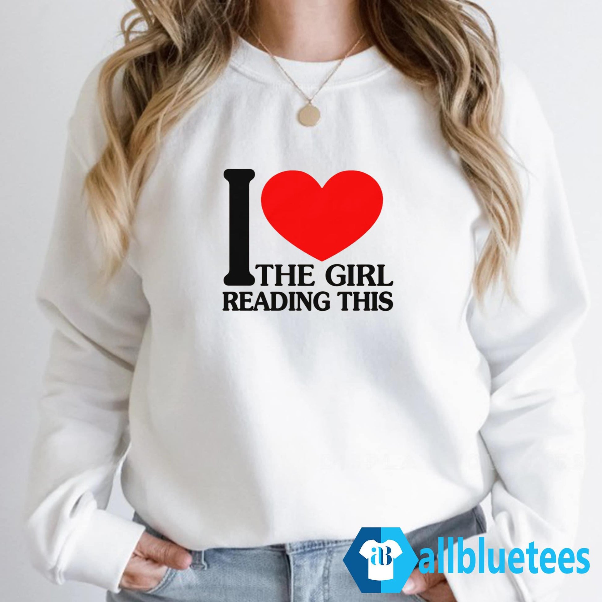 I Love The Girl Reading This Shirt