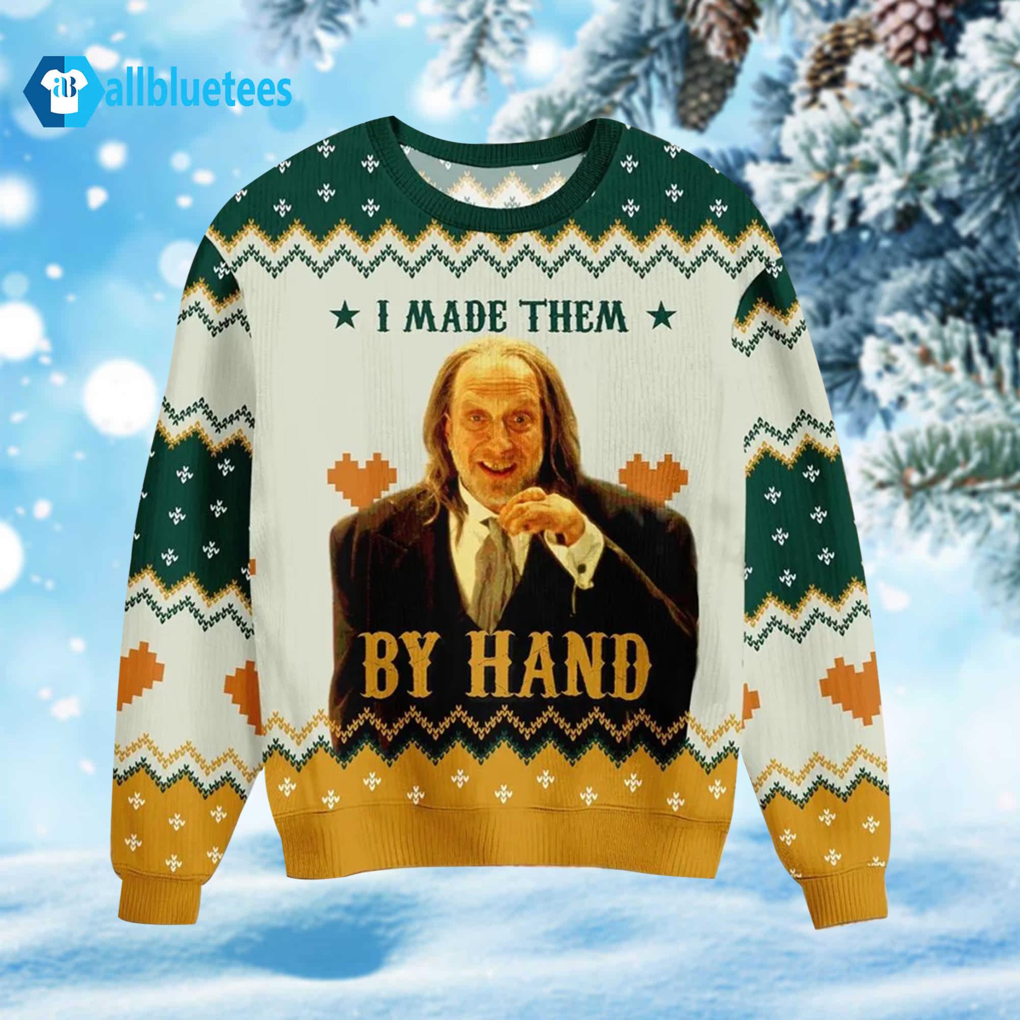I Made Them By Hand Ugly Christmas Sweater