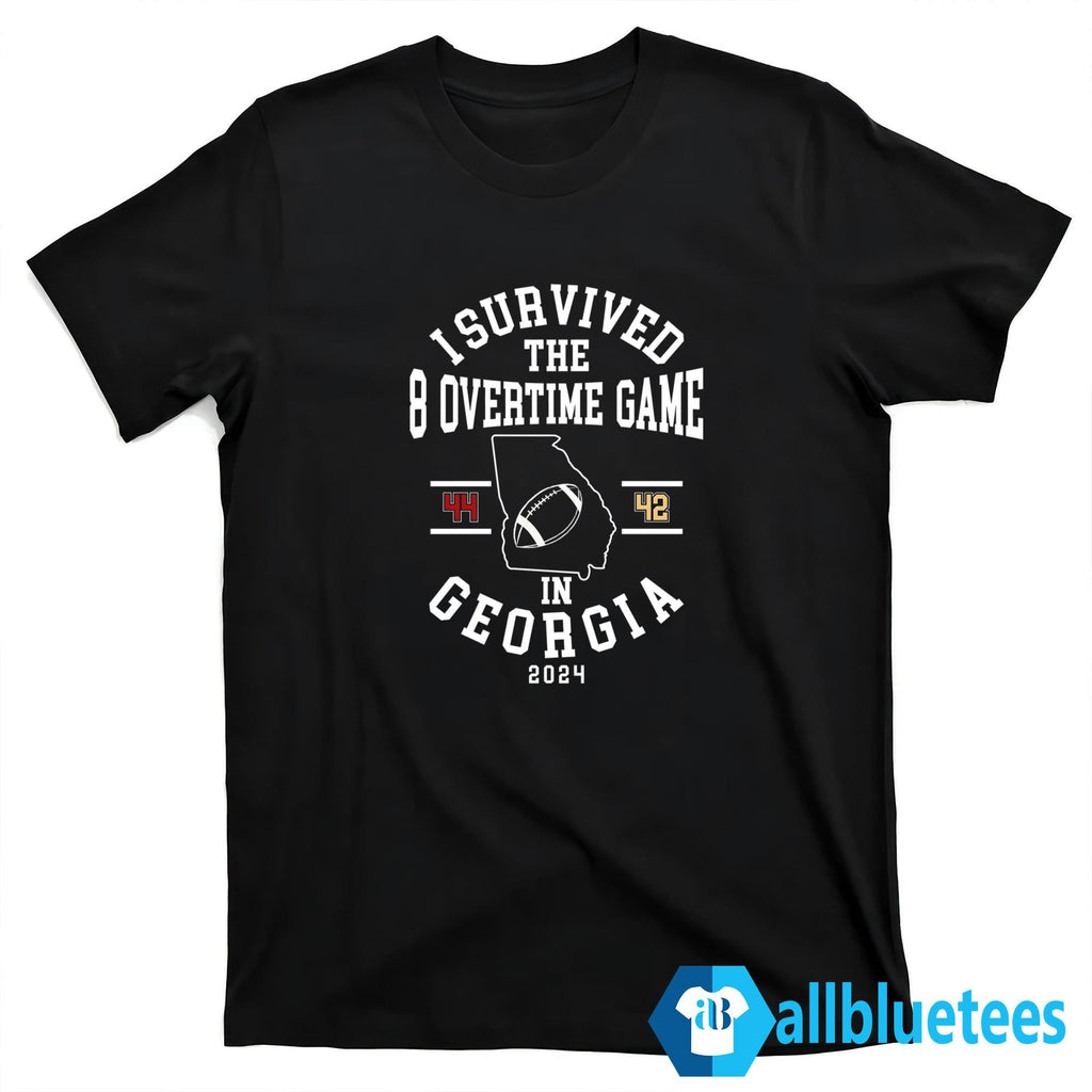 I Survived The 8 Overtime Game In Georgia 44-42 2024 Shirt
