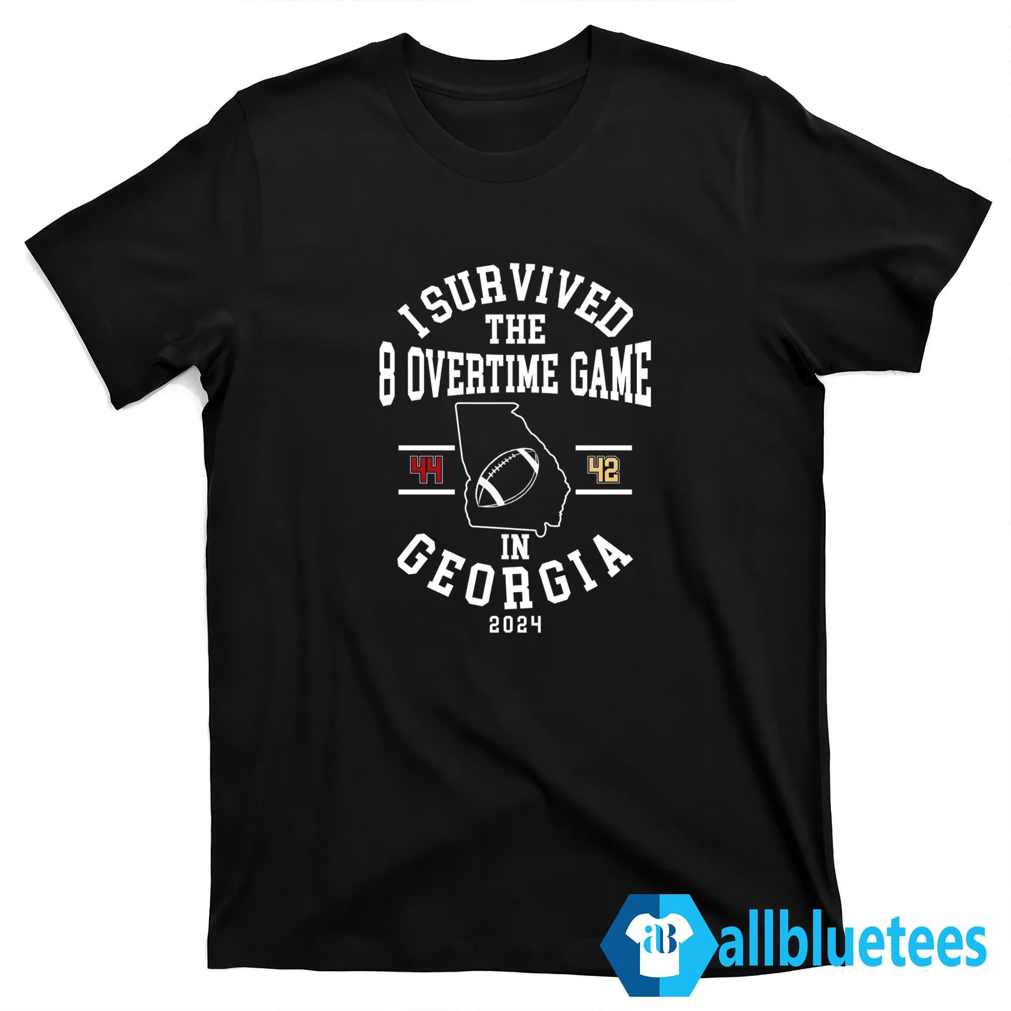 I Survived The 8 Overtime Game In Georgia 44-42 2024 Shirt
