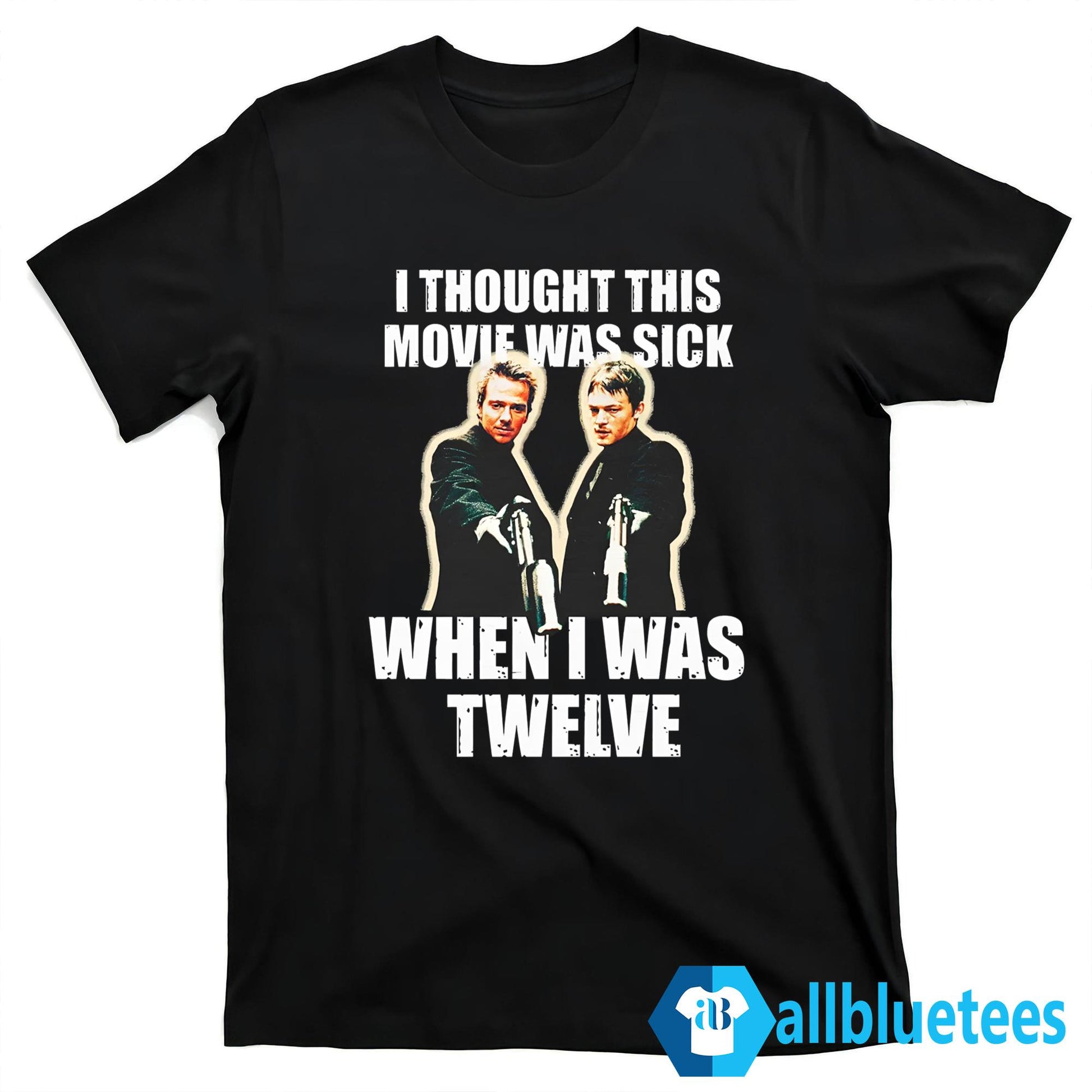 I Thought This Movie Was Sick When I Was Twelve Shirt