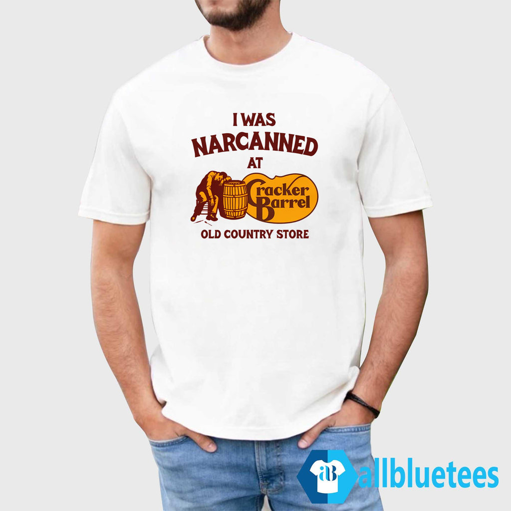 I Was Narcanned At The Old Country Store Shirt