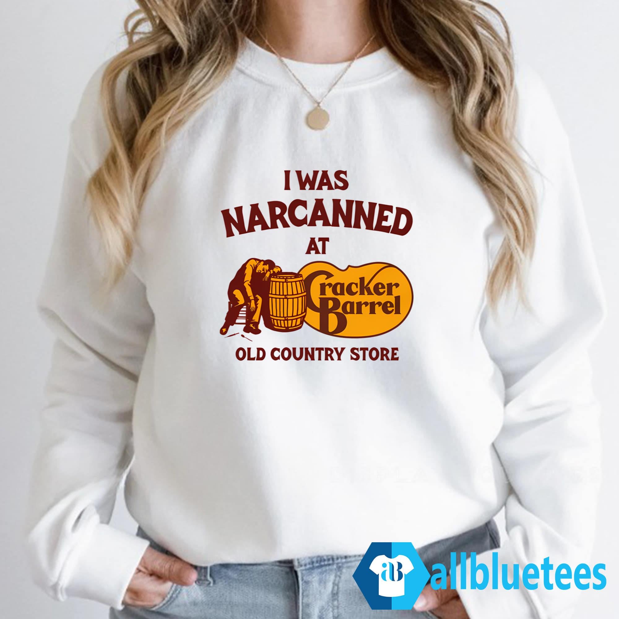 I Was Narcanned At The Old Country Store Shirt
