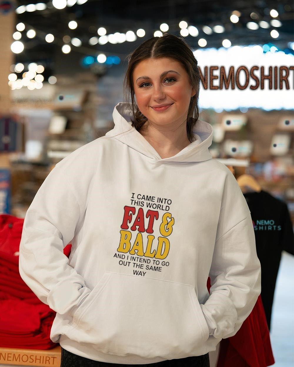 I came into this world fat and bald and I intend to go out the same way shirt