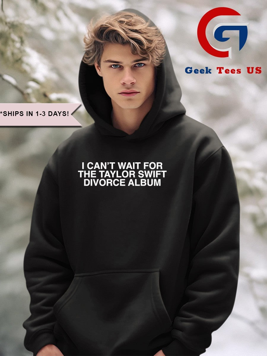 I can’t wait for the Taylor divorce album shirt