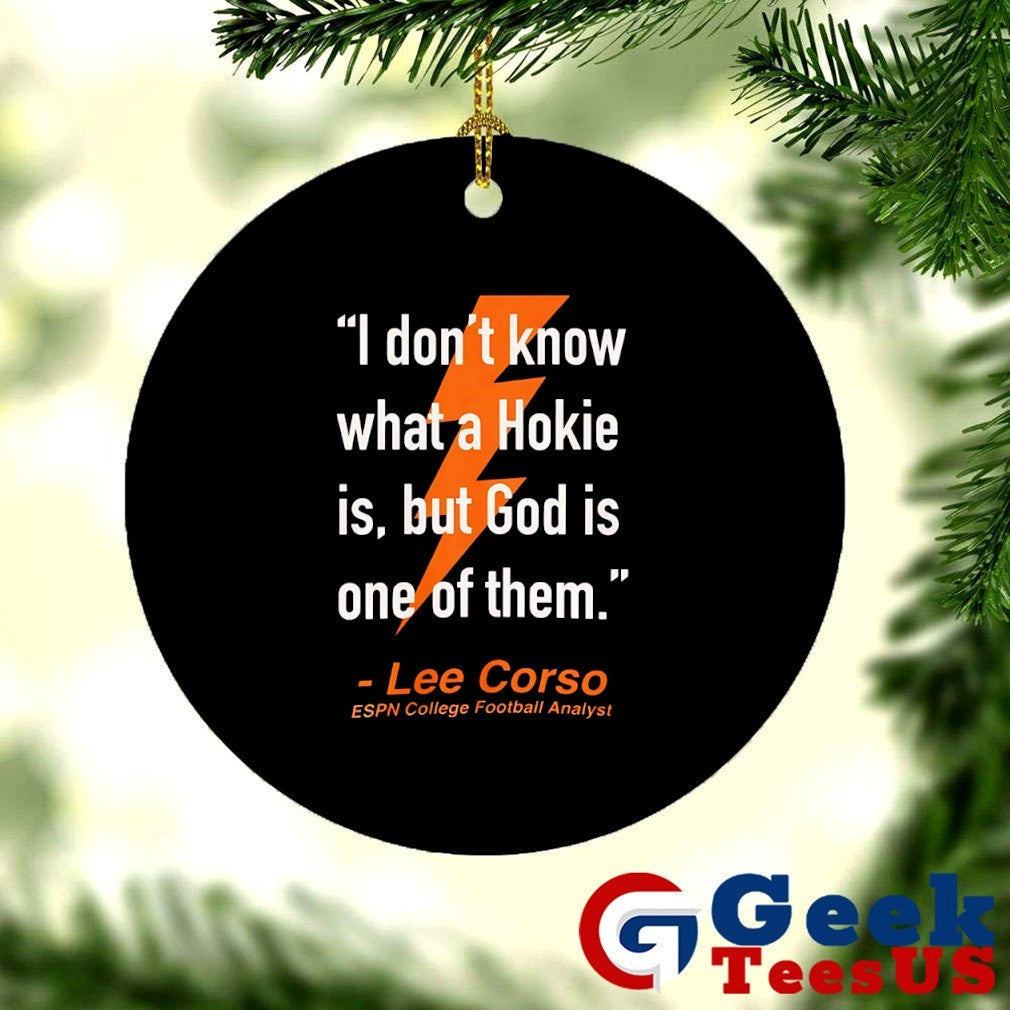I don’t know what a Hokie is but God is one of them said Lee Corso shirt