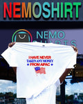 I have never taken any money from AIPAC shirt