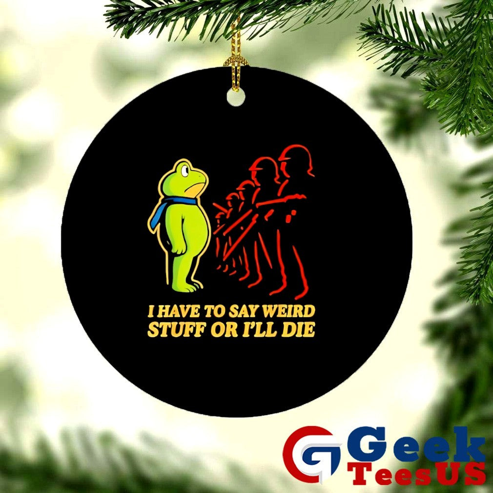 I have to say weird stuff or I’ll die Resist Portland Frog shirt