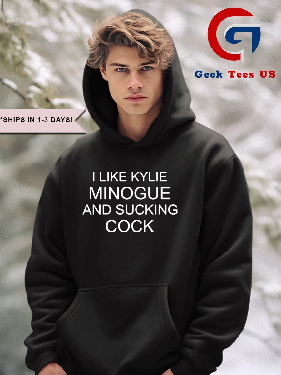 I like kylie minogue and sucking cock shirt