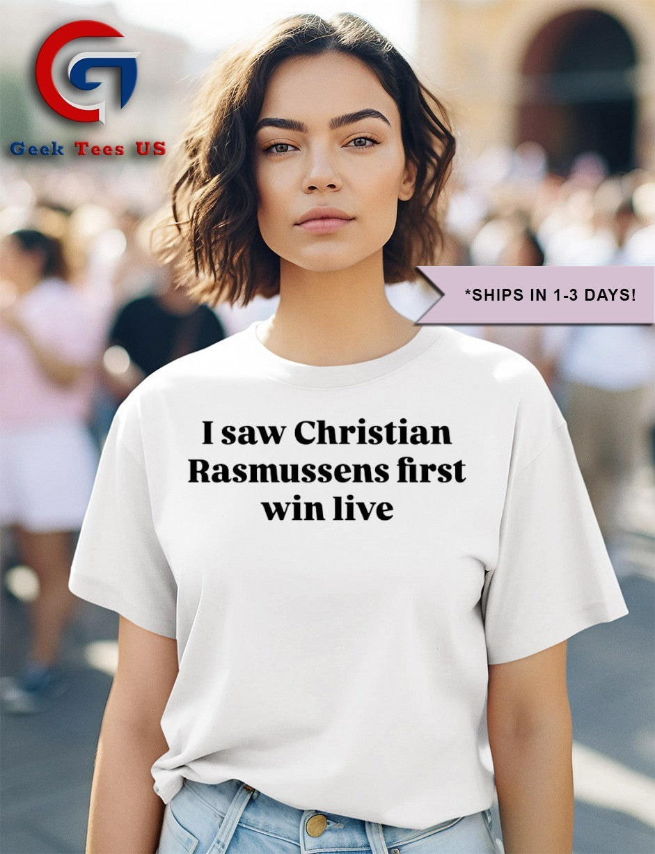 I saw Christian Rasmussen first win live shirt
