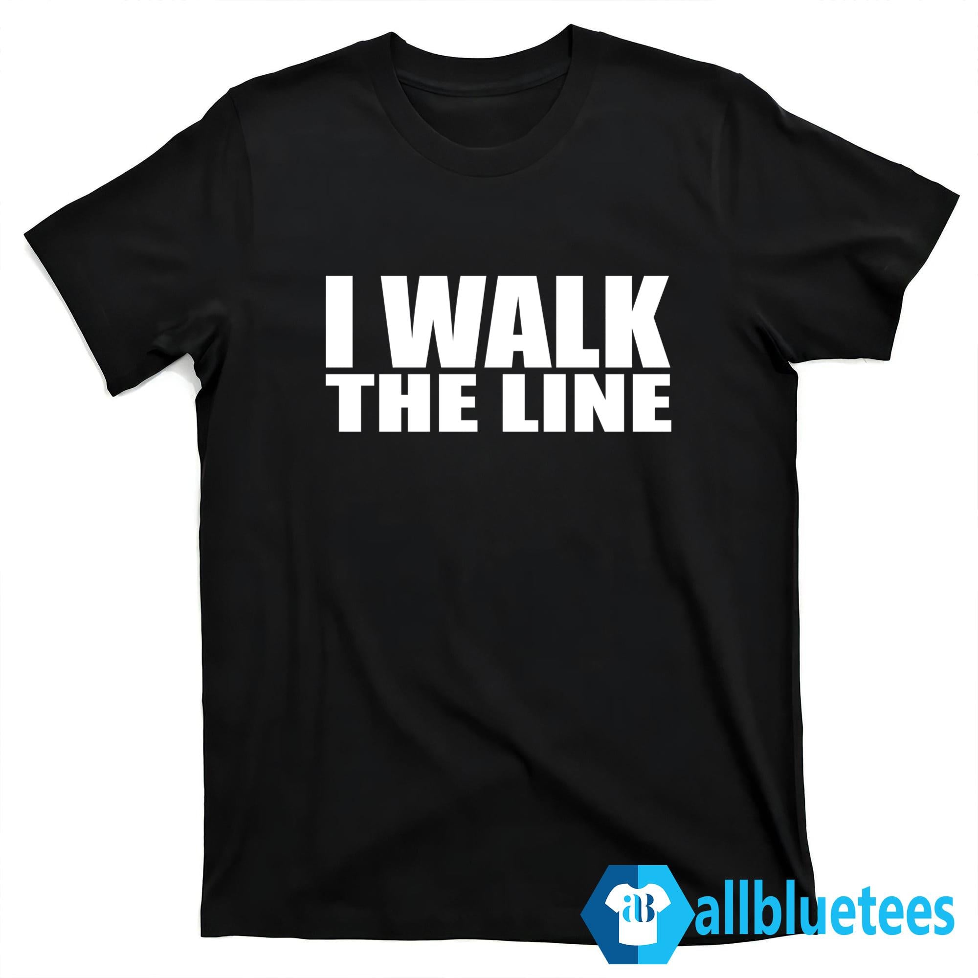 I Walk The Line Shirt