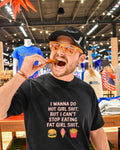I wanna do hot girl shit but I can’t stop eating fat girl shit junk food shirt