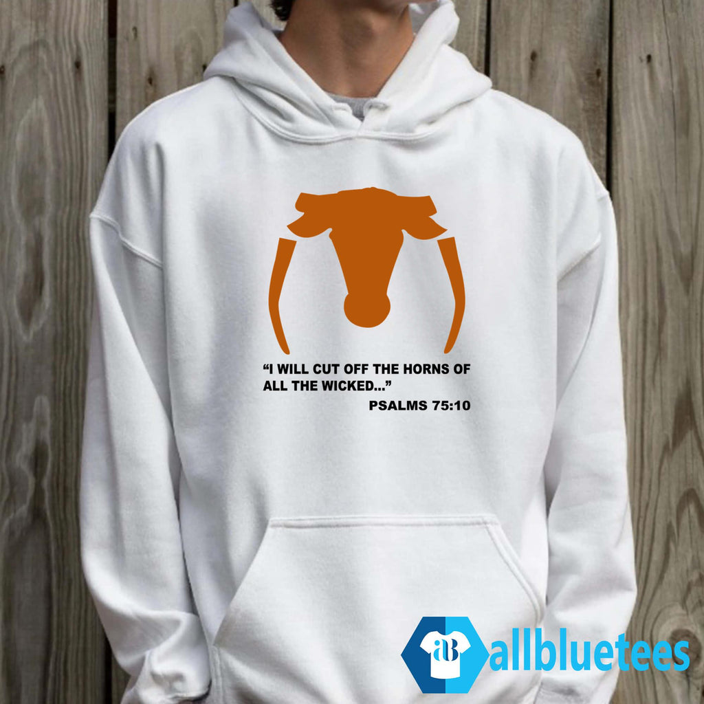 I Will Cut Off The Horns Of The Wicked Shirt