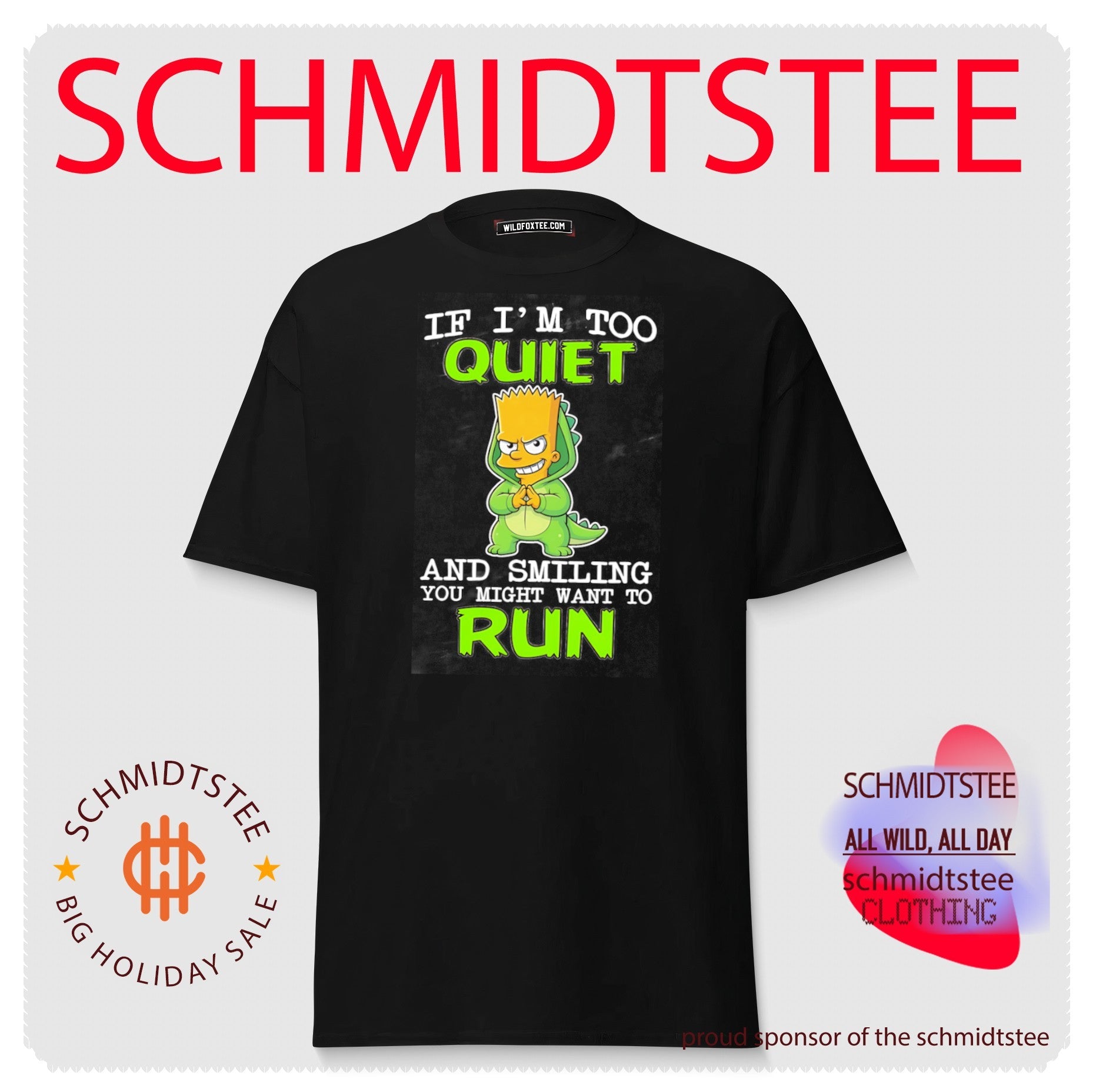 If I’m too quiet and smilling you might want to run Bart Simpson shirt