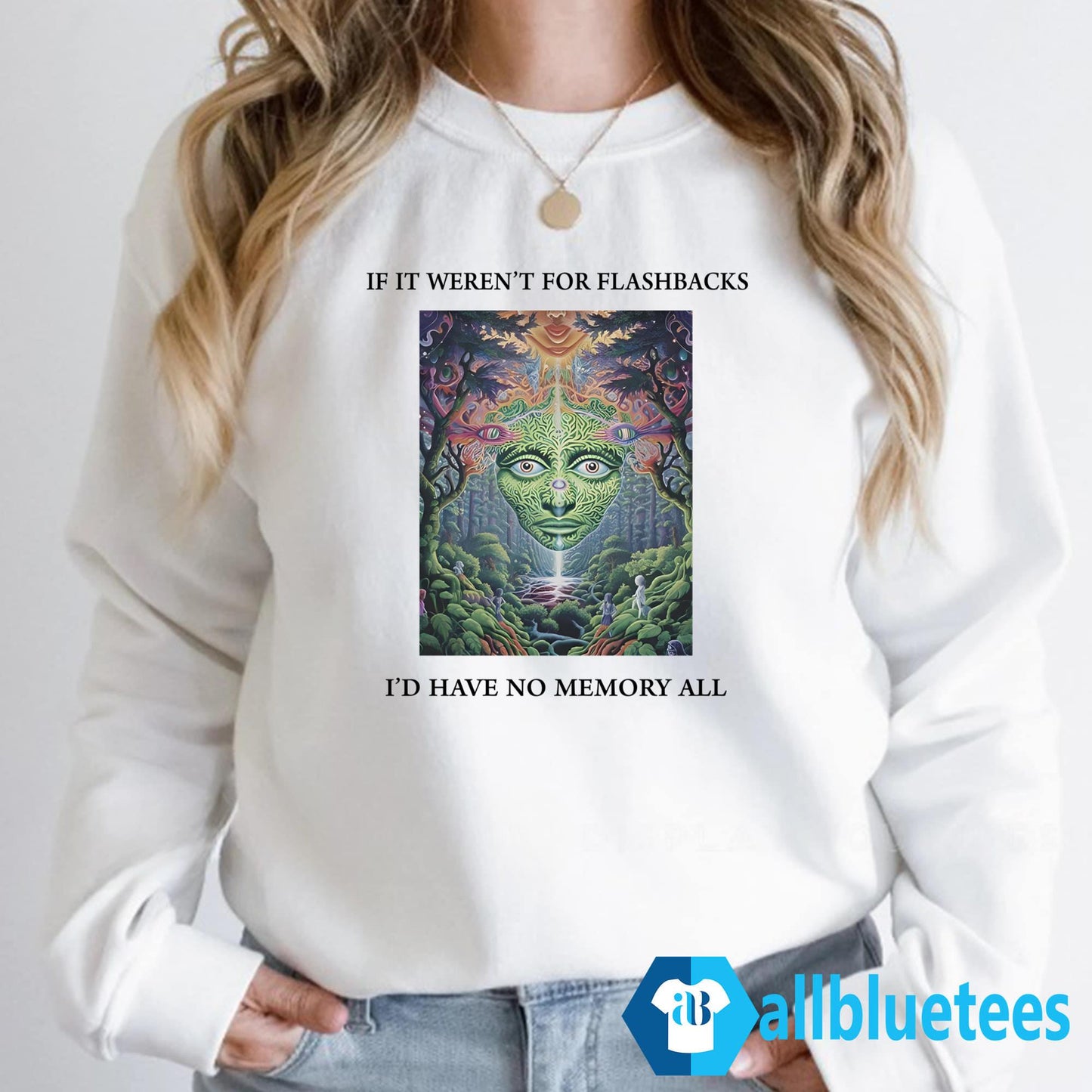 If It Weren’t For Flashbacks I’d Have No Memory At All Shirt
