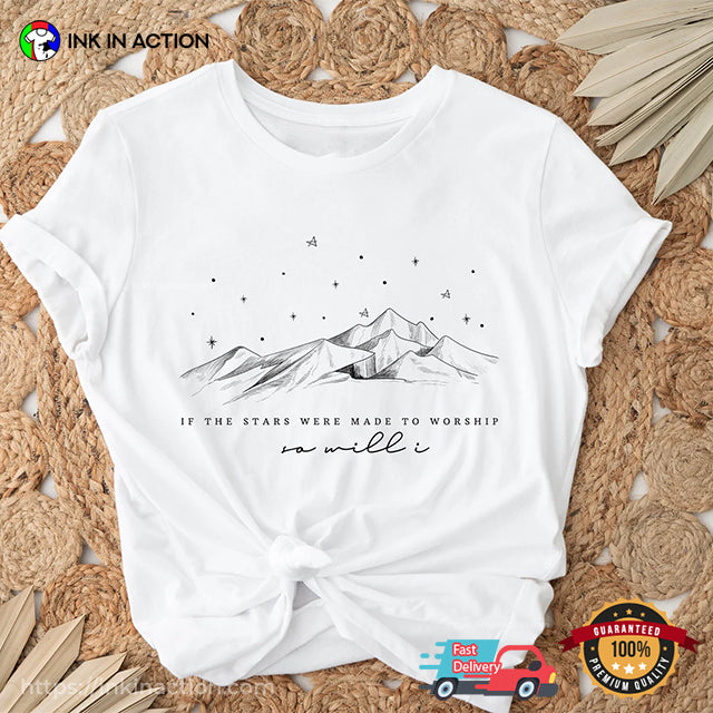 If The Stars Were Made To Worship Unisex T-shirt