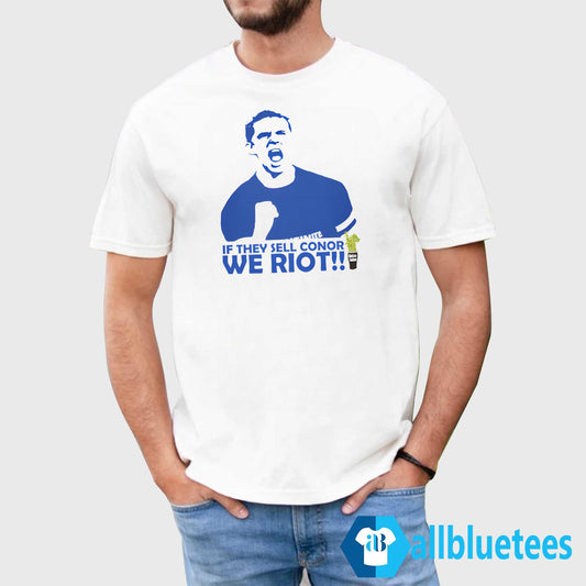 If They Sell Conor We Riot Shirt