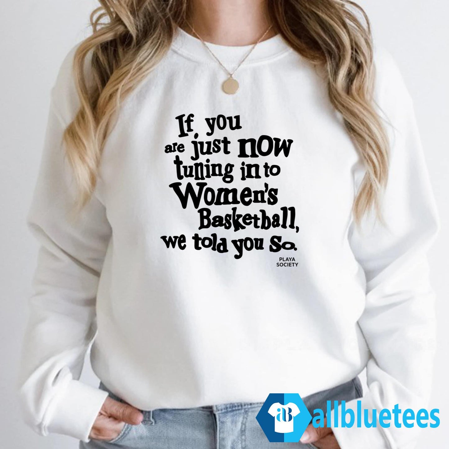If You Are Just Now Tuning Into Women’s Basketball Shirt