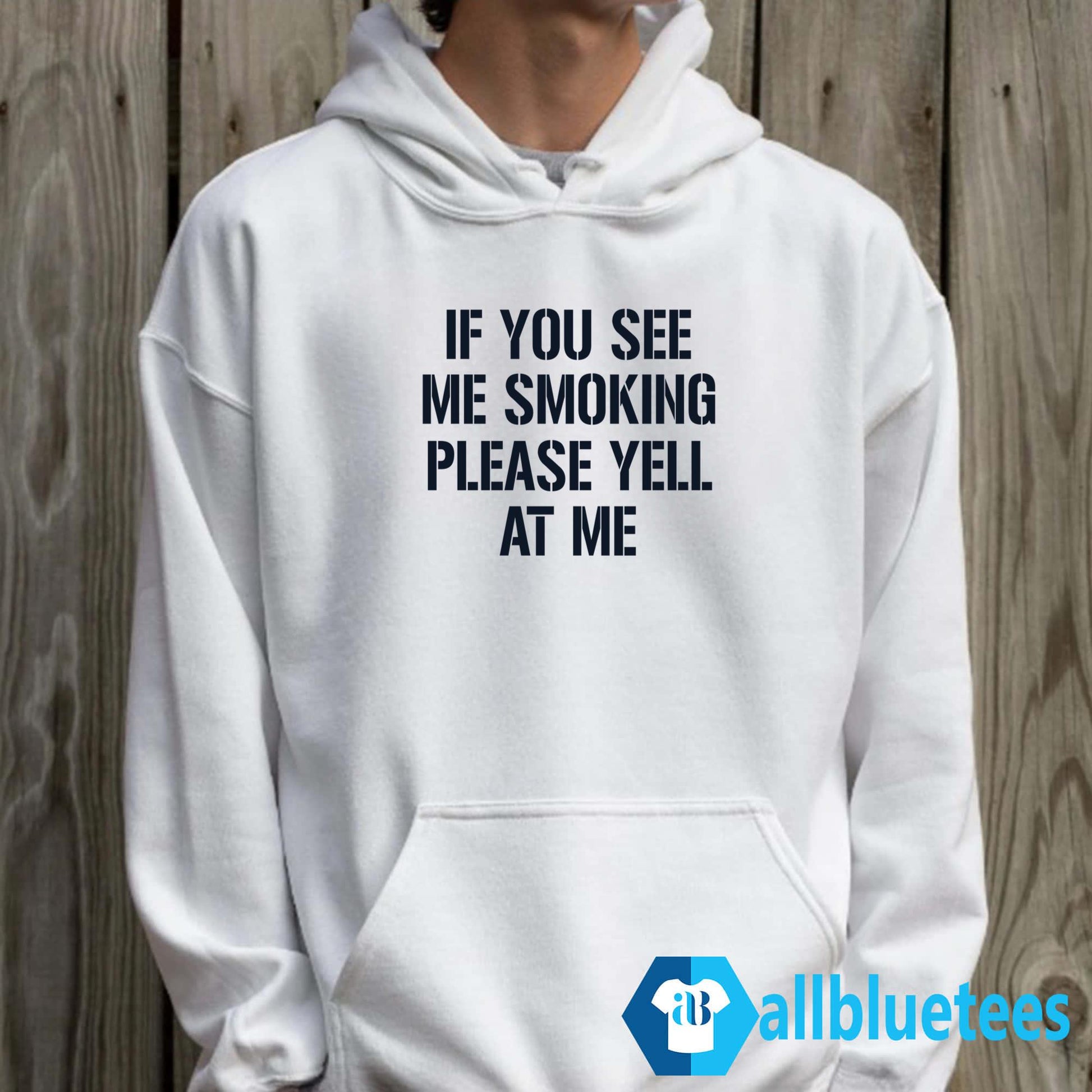 If You See Me Smoking Please Yell At Me Shirt