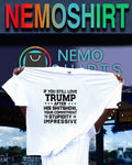If you still love Trump after his shitshow your commitment to stupidity is impressive shirt