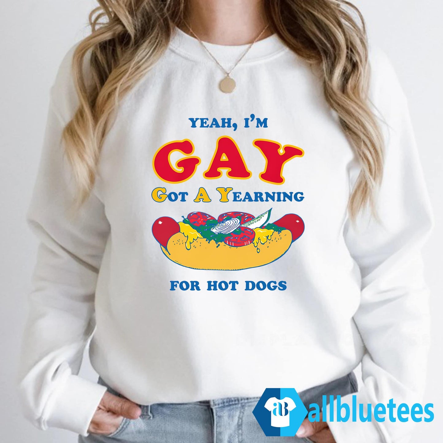 I’m Gay Got A Yearning For Hot Dogs Shirt