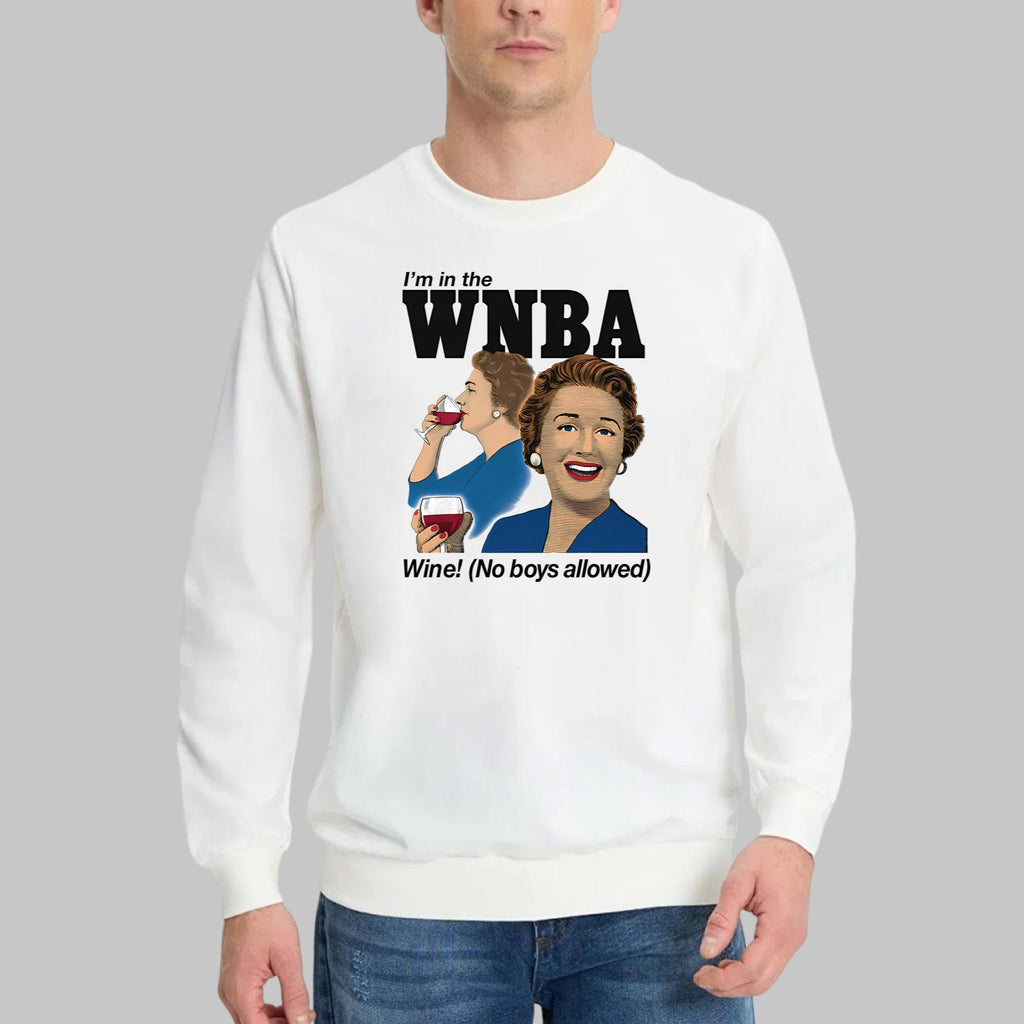 I’m In The Wine No Boys Allowed Shirt