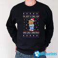 I’m Just A Chill Guy Who Likes Christmas Sweatshirt