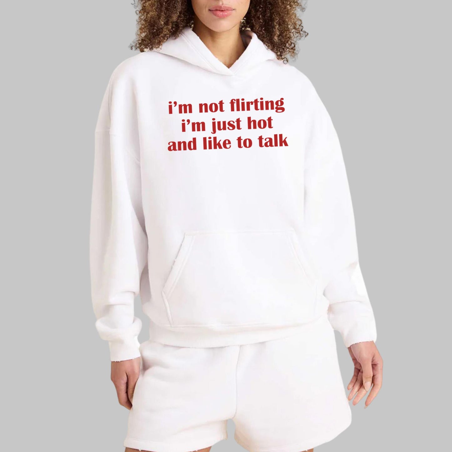 I’m Not Flirting I’m Just Hot And Like To Talk Shirt