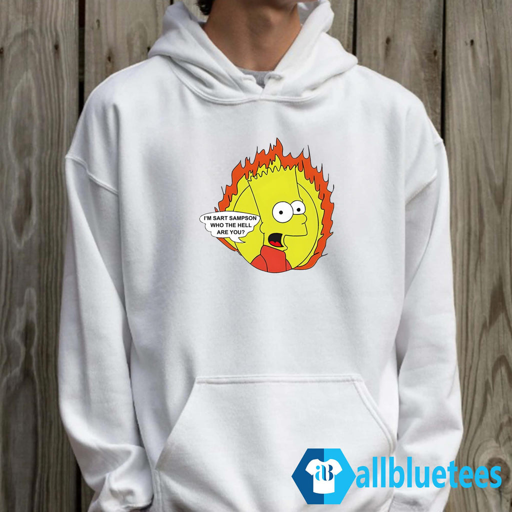 I’m Sart Sampson Who The Hell Are You Shirt