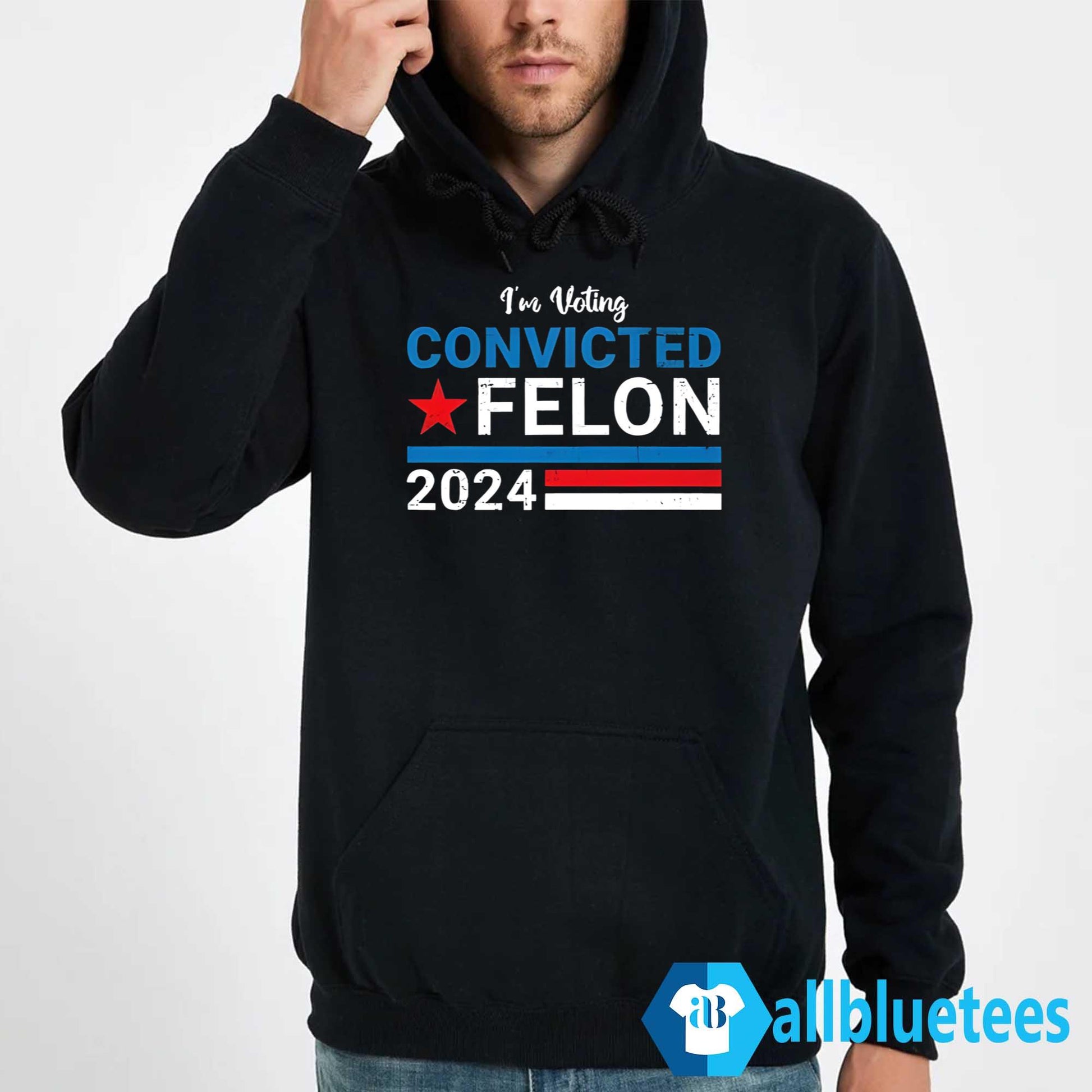 I’m Voting Convicted Felon 2024 Shirt