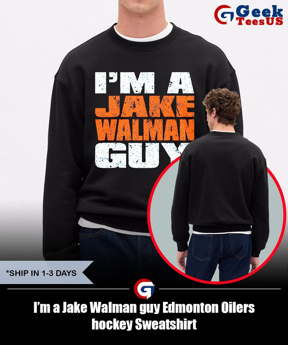 I’m a Jake Walman guy Edmonton Oilers hockey shirt