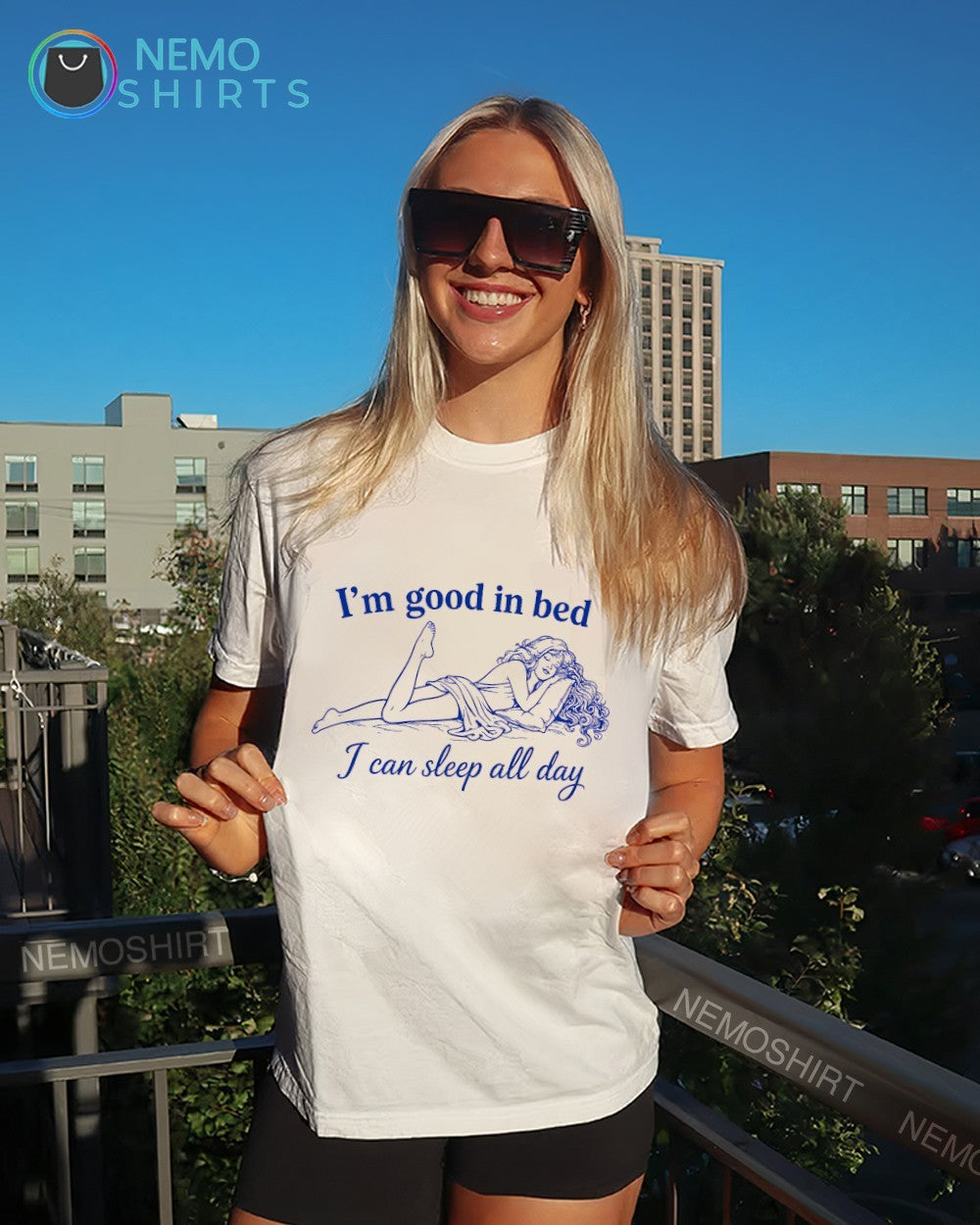 I’m good in bed I can sleep all day shirt