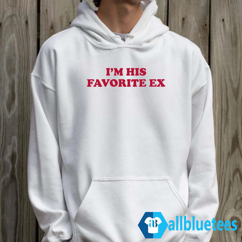 I’m His Favorite Ex Shirt