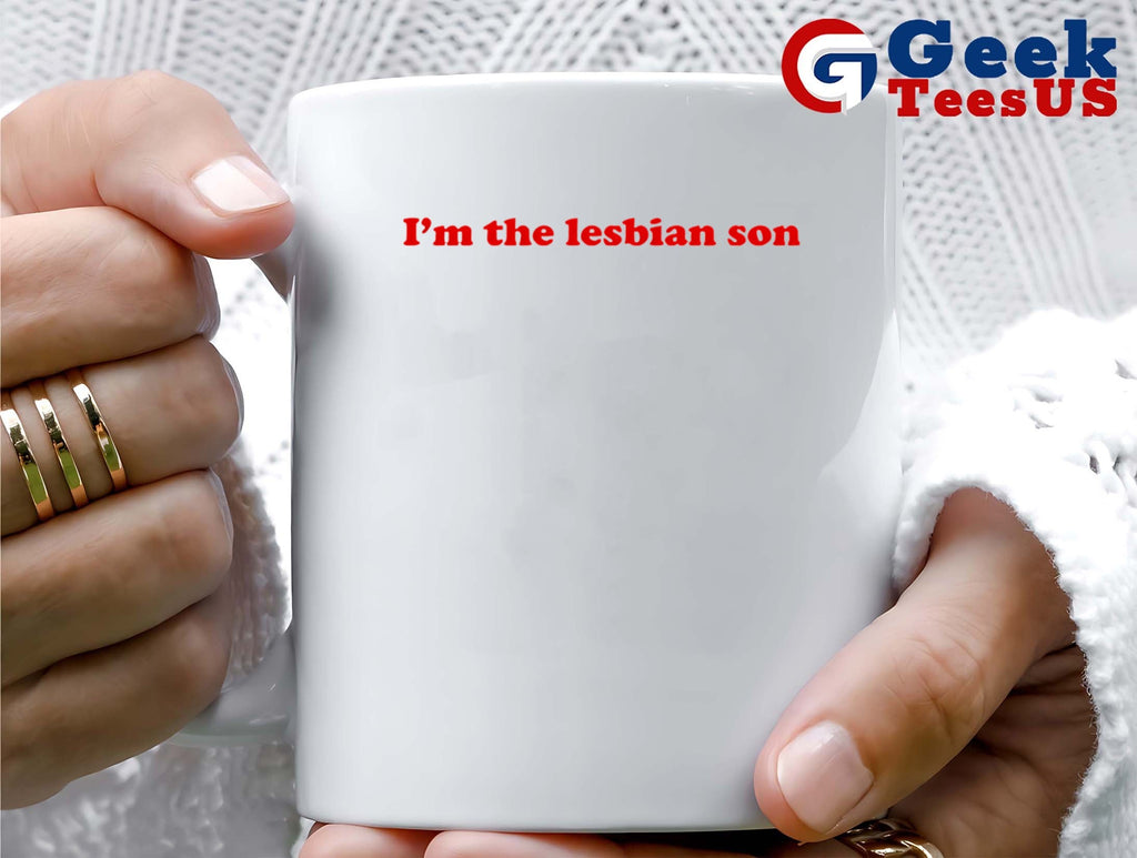 I’m the Lesbian Son shirt