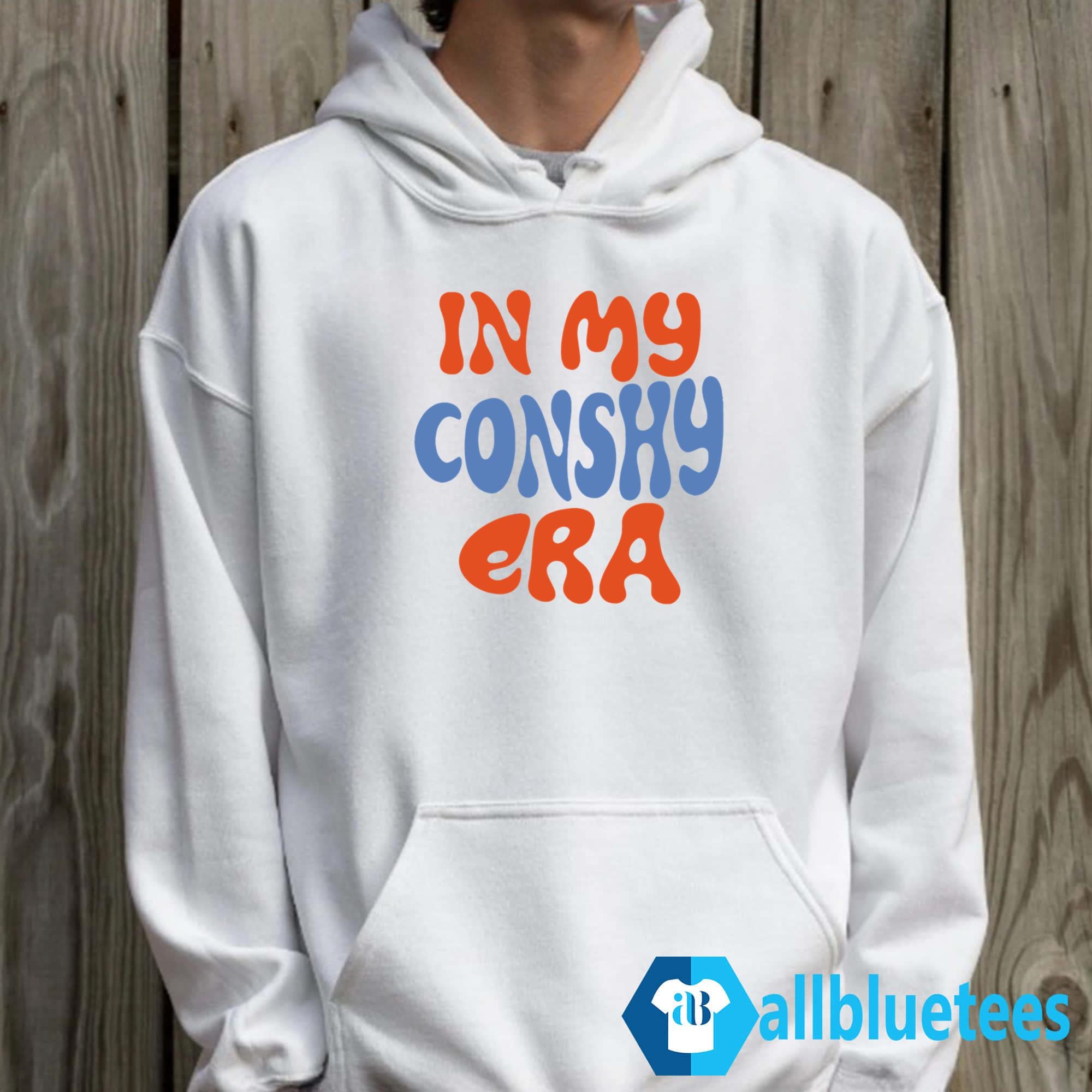 In My Conshy Era Shirt