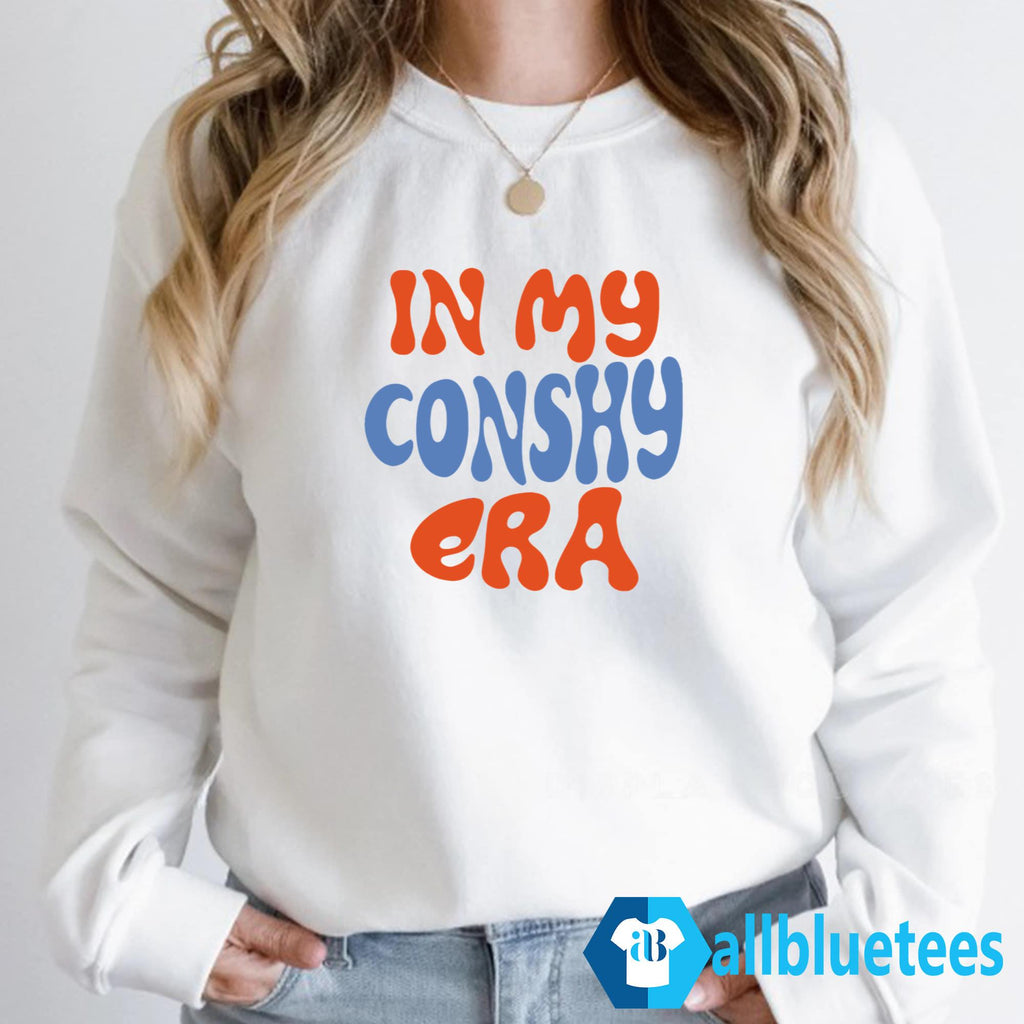 In My Conshy Era Shirt