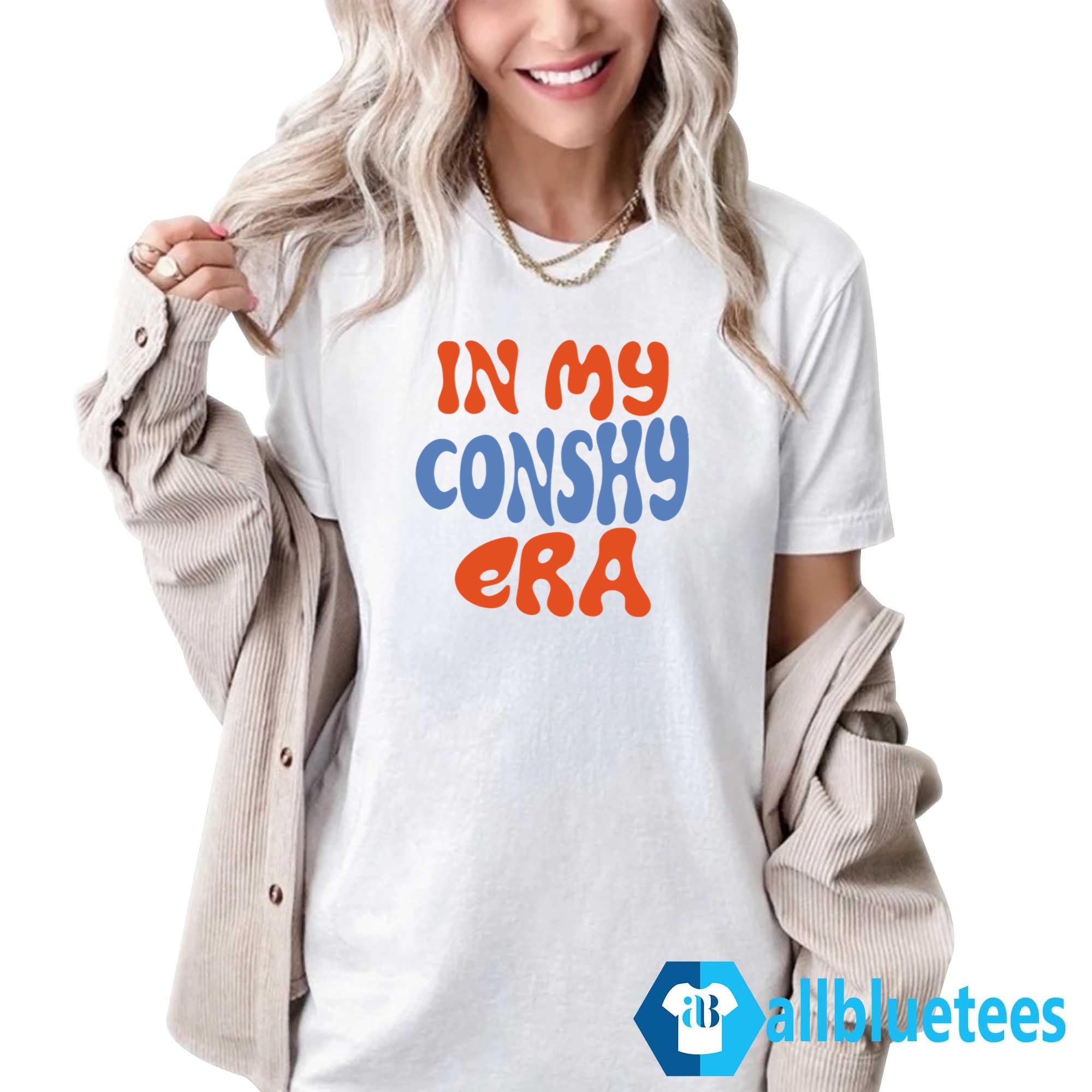 In My Conshy Era Shirt