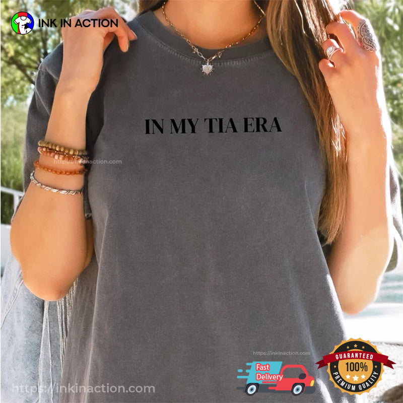 In My Tia Era Comfort Colors T-shirt