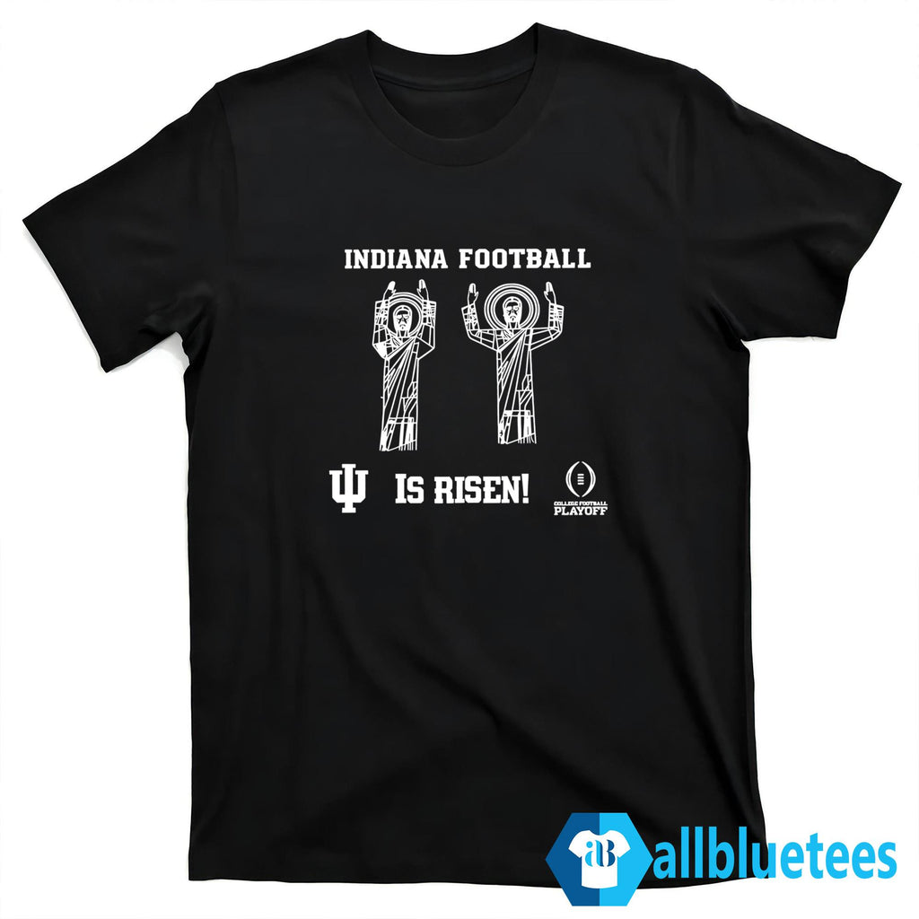 Indiana Football Is Risen Shirt