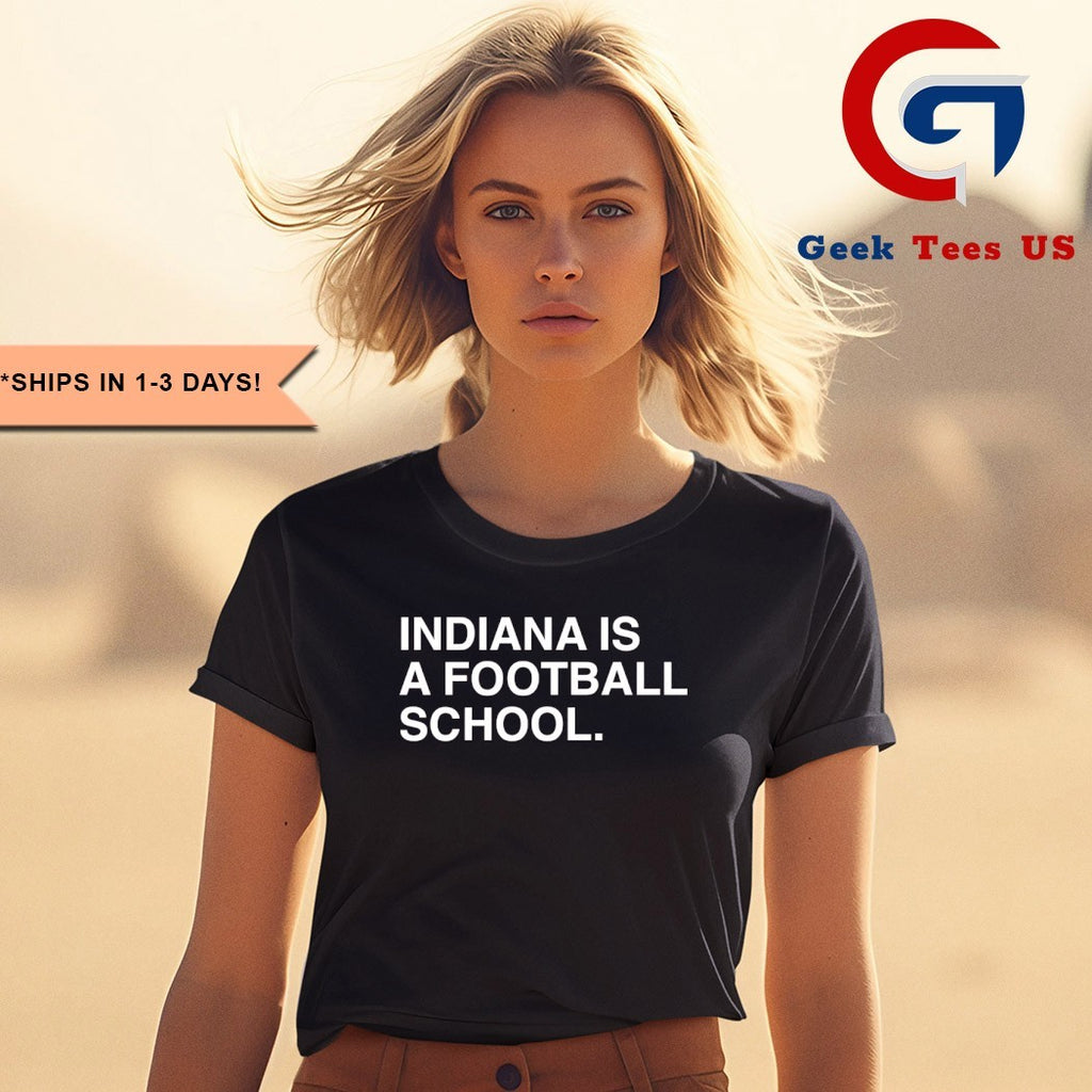 Indiana is a football school shirt