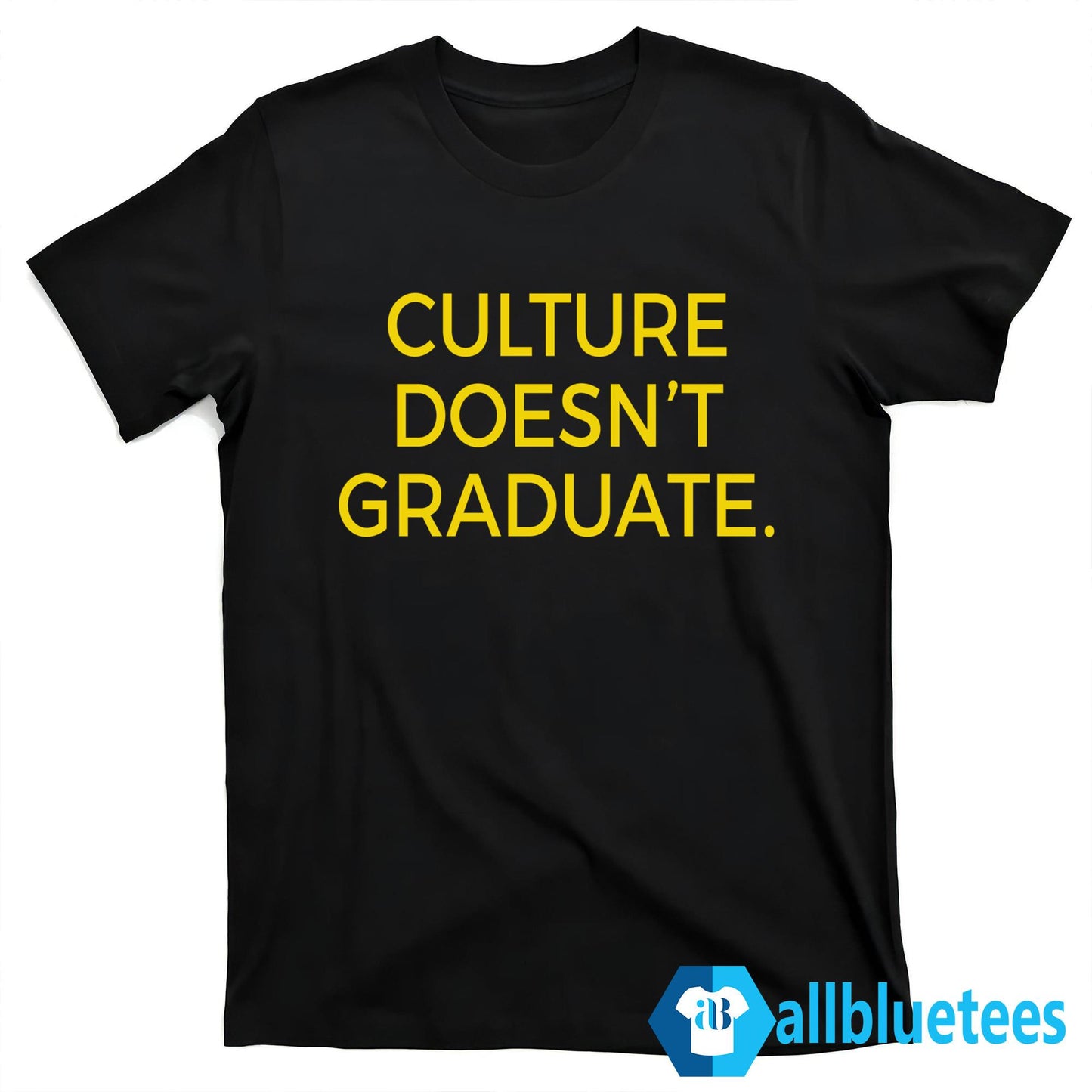 Iowa Culture Doesn’t Graduate Shirt
