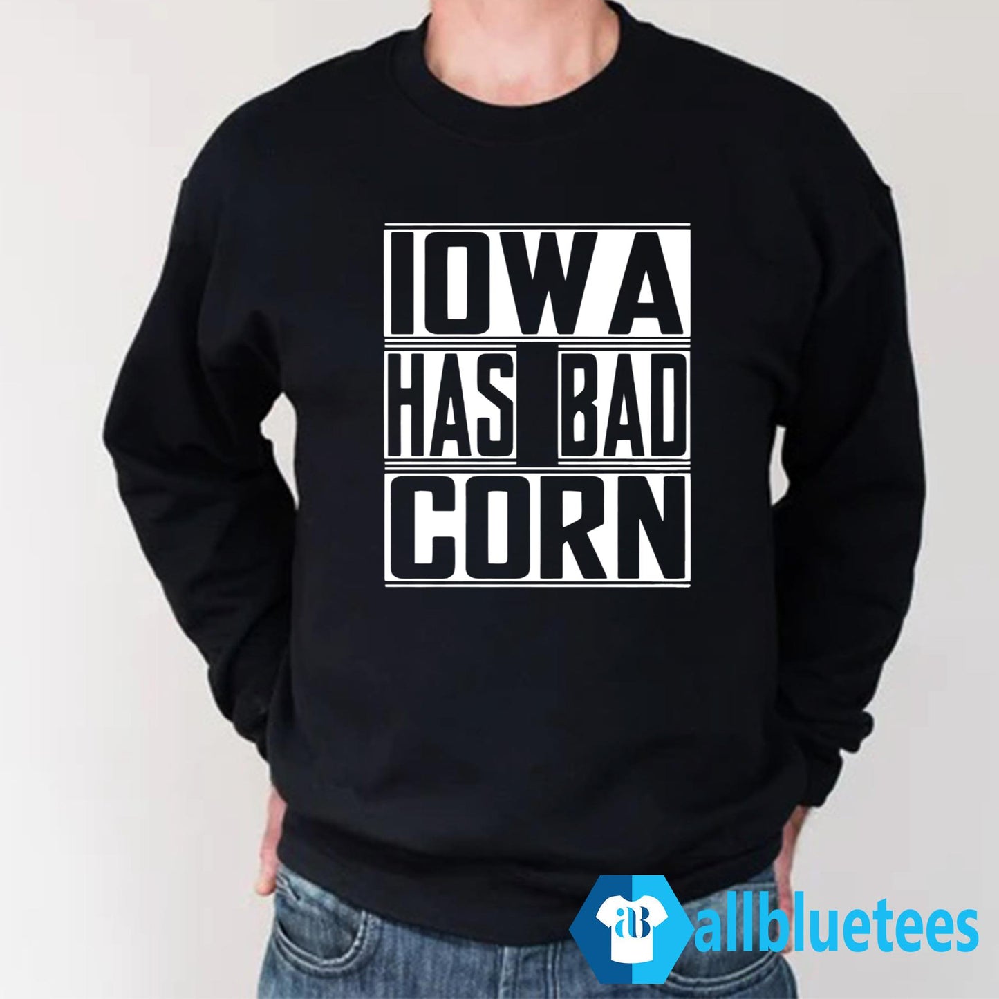 Iowa Has Bad Corn Shirt