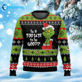 Is It Too Late To Be Good Ugly Christmas Sweater
